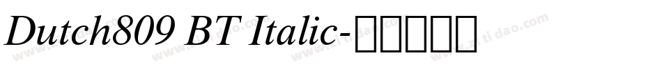 Dutch809 BT Italic字体转换